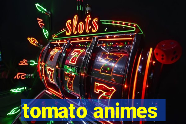 tomato animes